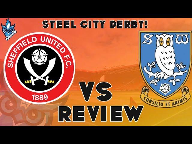 SHEFFIELD UNITED F C  VS SHEFFIELD WEDNESDAY F C  REVIEW 2024 2025