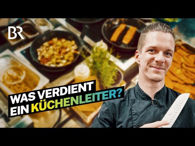 Harter Weg von der Küchenhilfe zum Chef: Was verdient ein Küchenleiter | Lohnt sich das? | BR