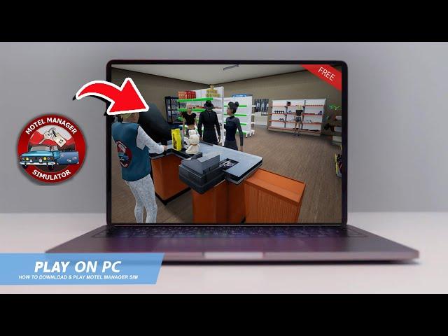 MOTEL MANAGER SIM: HOW TO DOWNLOAD & PLAY MOTEL MANAGER SIM ON PC / LAPTOP(2024)