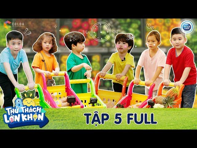 Thử Thách Lớn Khôn | Tập 5 Full: 6 bé thể hiện bản lĩnh chinh phục 30 nguyên liệu ở SIÊU THỊ TRÍ NHỚ