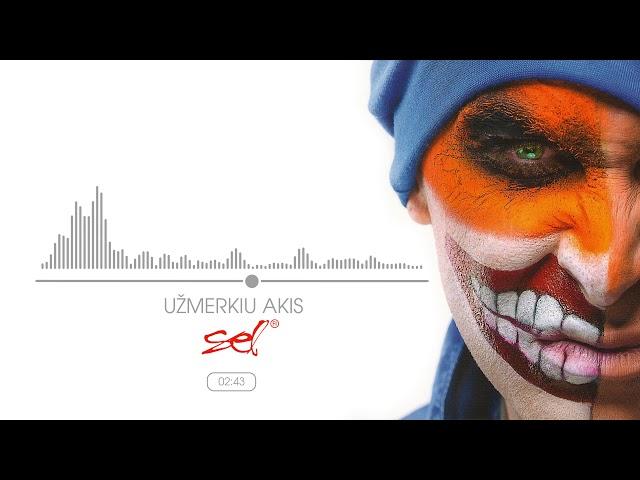 SEL - Užmerkiu Akis (Official Audio)