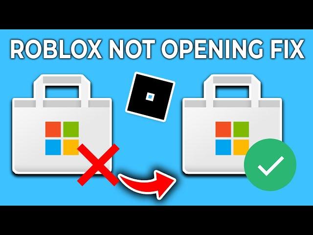 How To Fix Roblox Not Opening On Microsoft Store