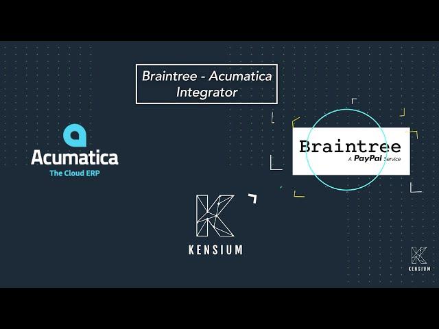 Product Showcase: Acumatica -- Braintree Integration