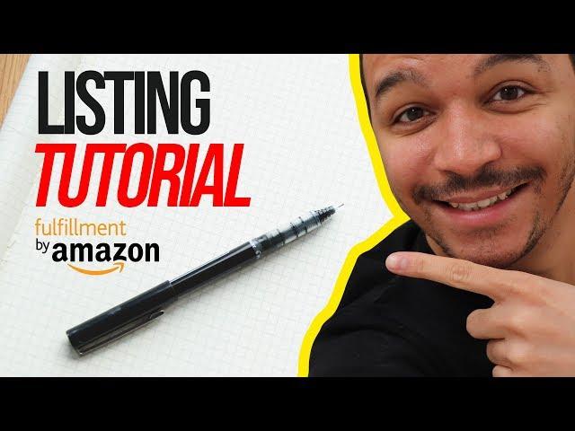 Amazon FBA Listing Tutorial: Adding Your First Products To Seller Central