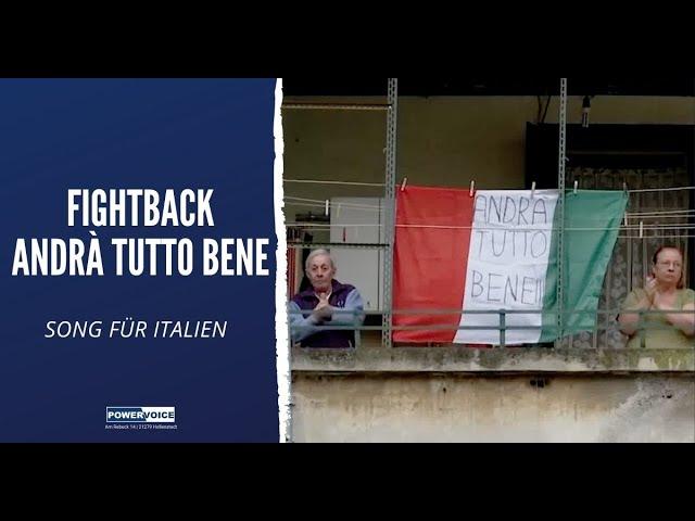 FIGHTBACK - Andrà Tutto Bene - Song für Italien #coronavirus