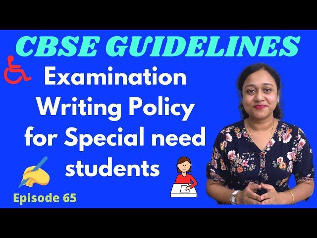 CBSE guidelines for Class X & XII special need students/Scribe, Reader guidelines CBSE exam
