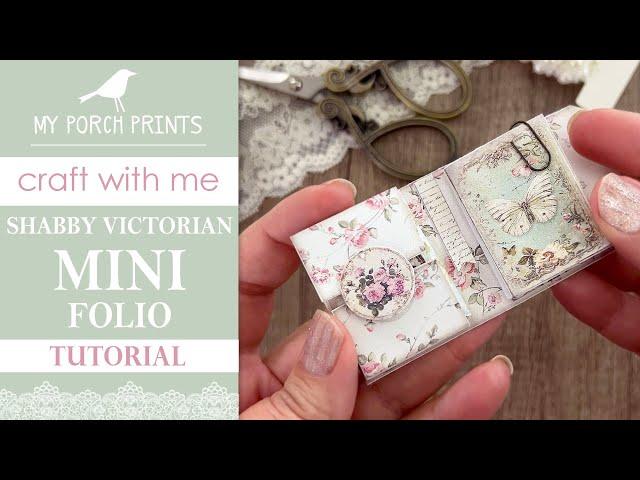 SHABBY VICTORIAN MINI FOLIO TUTORIAL #81 | My Porch Prints Junk Journal Ideas