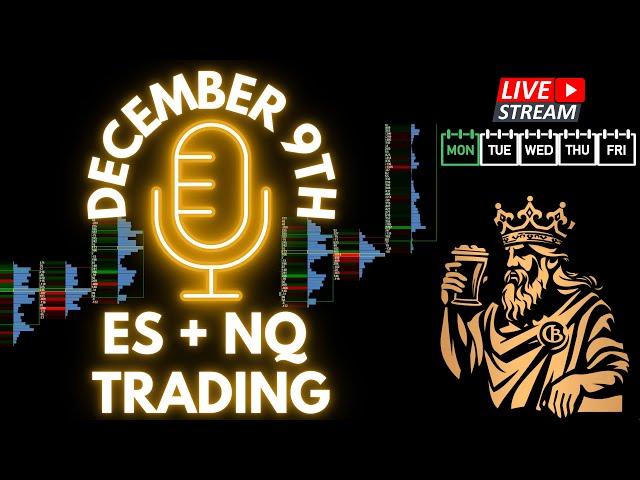 LIVE - $ES + $NQ Futures Trading. December 9th S&P 500 & NASDAQ Commentary and Pre Market Plan.