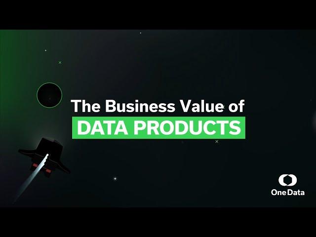 Business Value of Data Products - The real-life impact for your business