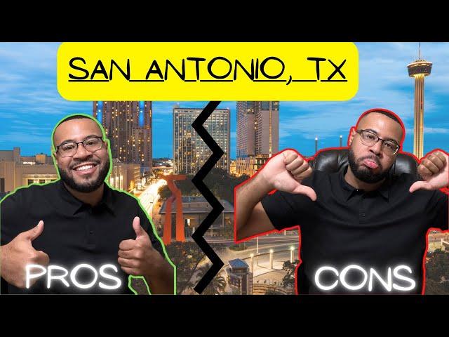 PROS & CONS OF LIVING IN SAN ANTONIO TEXAS | MOVING TO SAN ANTONIO TEXAS | SAN ANTONIO TEXAS