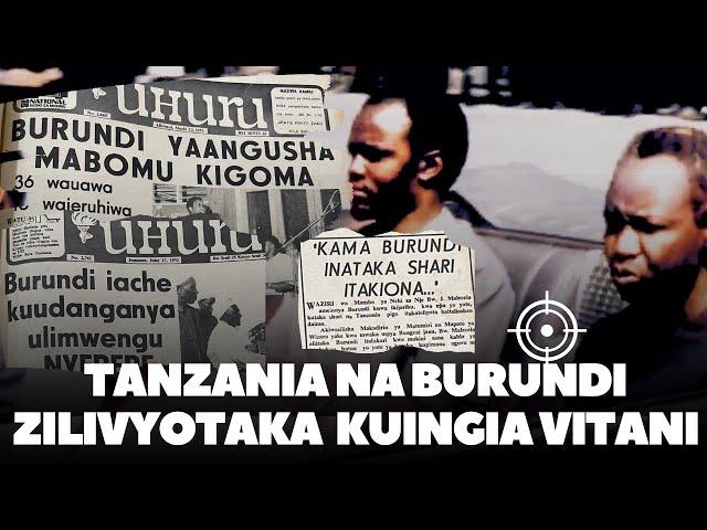 Tanzania na Burundi Zilivyotaka Kuingia Vitani