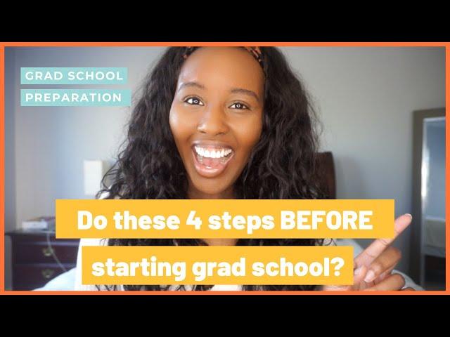 How to Prepare for Grad School BEFORE your First Semester