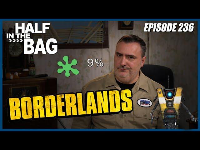 Half in the Bag: Borderlands