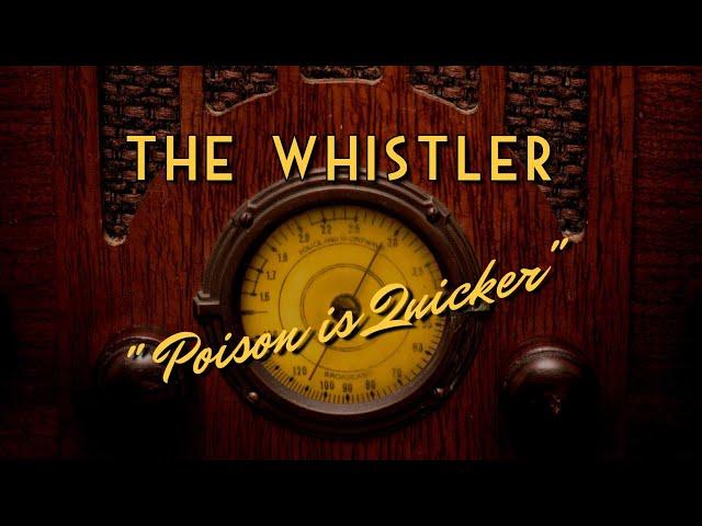 The Whistler-Classic Mystery Radio-"Poison is Quicker"