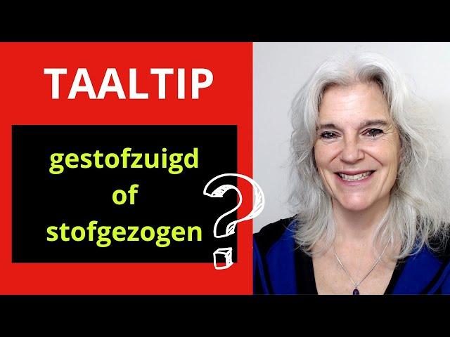 Taaltip: gestofzuigd of stofgezogen?