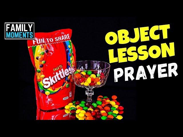 OBJECT LESSON - HOW TO PRAY!