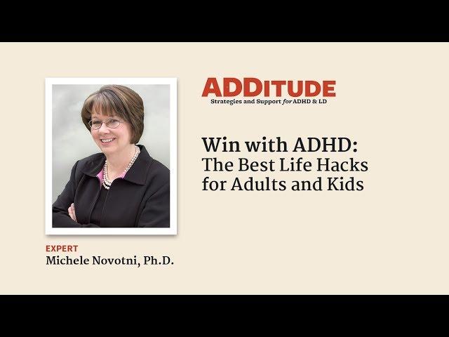 Win with ADHD: The Best Life Hacks for Adults and Kids (with Michele Novotni, Ph.D.)