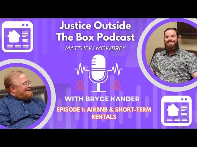 Episode 1 - AIRBNB AND SHORT-TERM RENTALS with BRYCE KANDER