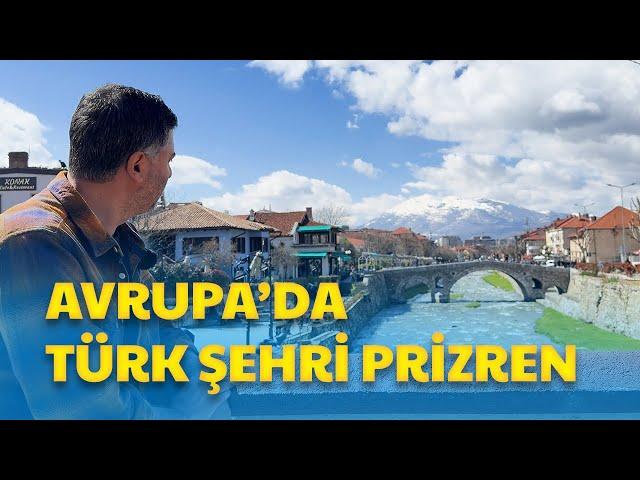 Avrupa’da Türk Şehri - PRİZREN #dünyalem #gezi #kosova