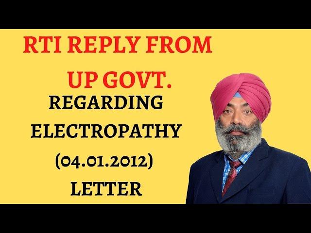 RTI REPLY FROM UP GOVT. -REGARDING ELECTROPATHY (04.01.2012) LETTER