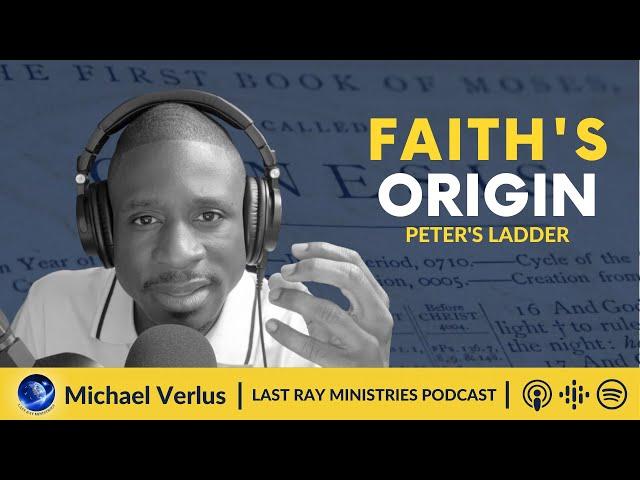 S6 E2 | Peter's Ladder - Faith's Origin