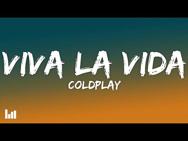 Coldplay - Viva la Vida (Lyrics)