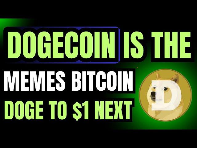  Dogecoin Is The Memes Bitcoin - Dogecoin Price Prediction Today - Dogecoin News Today