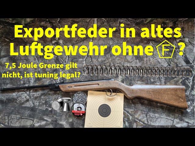 Darf man in ein altes Luftgewehr ohne F eine über 7,5 Joule Exportfeder einbauen?