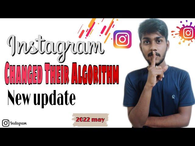 Major Instagram Algorithm changed  | Latest Instagram update 2022 | Augustien Meena