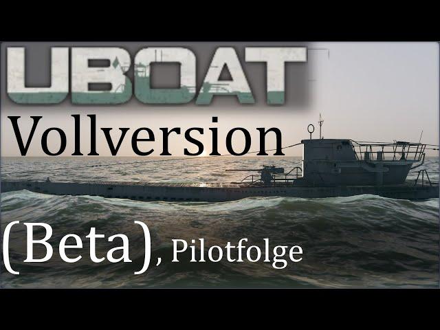 Lets Play: UBoat, Vollversion, schwer: Der erste Versuch :D