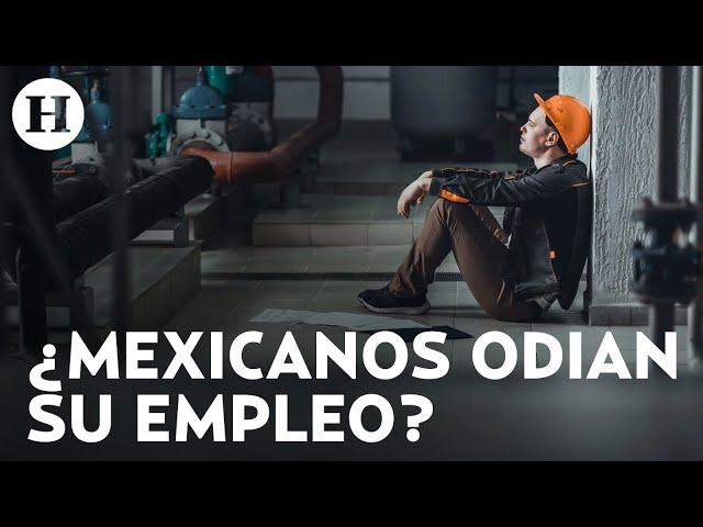 ¿Harto de tu trabajo? 7 de cada 10 mexicanos desean cambiar de empleo por estas razones