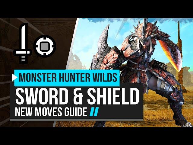 Monster Hunter Wilds | Sword & Shield New Moves Guide