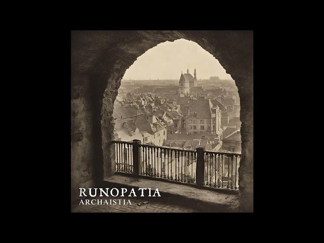 Runopatia - Archaistia (Full EP Premiere)