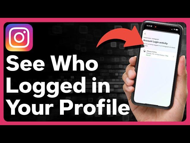 How To See Who's Logged Into Your Instagram Account