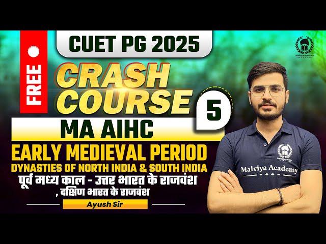 CUET PG 2025 MA AIHC Free Crash Course | Early medieval period - dynasties of north & south india