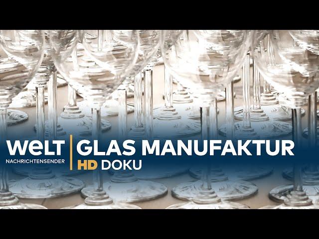 Doku: Glas-Manufaktur - Handwerkskunst statt Massenproduktion