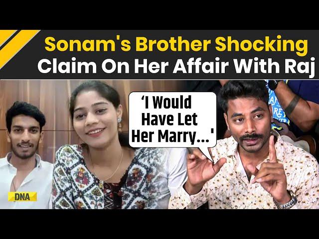Raja Raghuwanshi News: Sonam’s Brother Says He Would Have Let Her Marry Raj If He Had Known