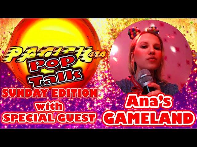 PACIFIC414 Pop Talk Sunday Edition with Special Guest @anasgameland