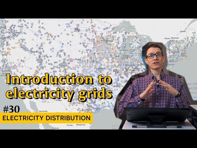 How to design an electricity grid (30 - Electricity Distribution)