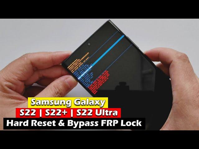 Samsung Galaxy S22 | S22+ | S22 Ultra - Hard Reset & Bypass FRP Lock