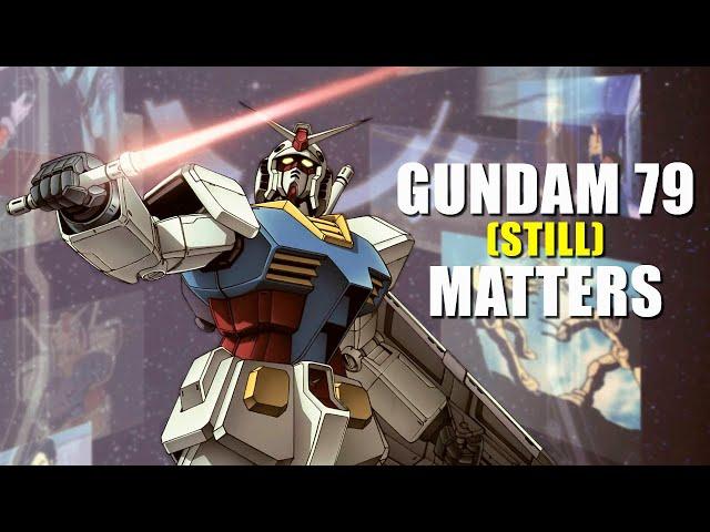 Why Mobile Suit GUNDAM '79 (Still) Matters