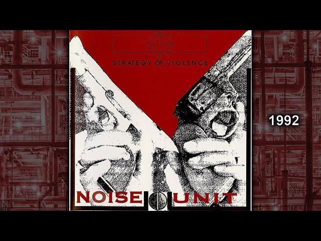 Noise Unit | Strategy of Violence