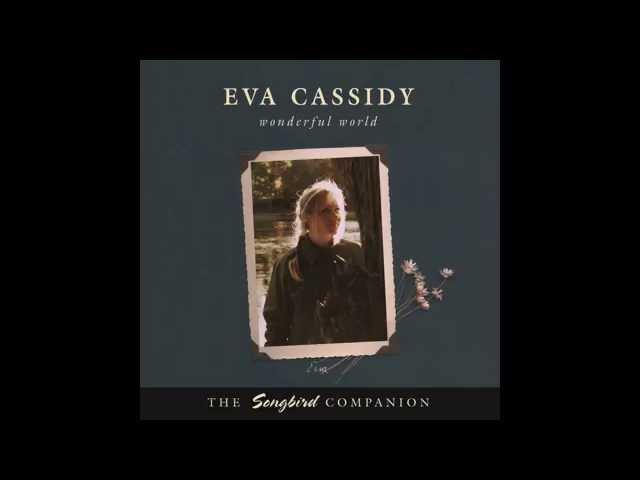 Eva Cassidy - What A Wonderful World