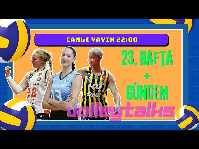 CANLI YAYIN  | ECZACIBAŞI-MİLANO, FENERBAHÇE-VAKIF EŞLEMESİNİ VE  23. HAFTA MAÇLARI!