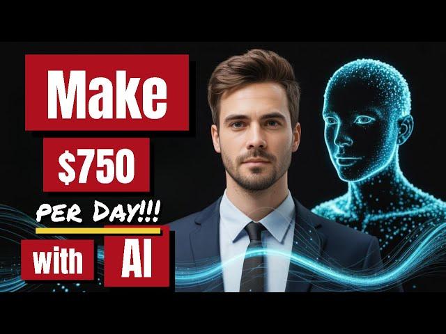 How to make money online using AI ($750 per Day)