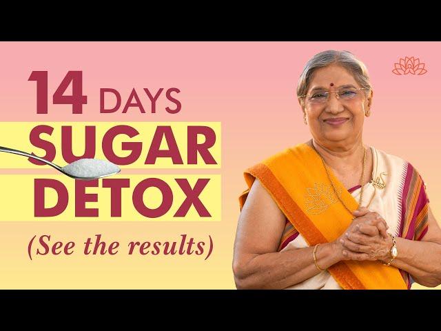 14 Days Sugar Detox | Quit Sugar For 14 Days To See These Changes | Health & Wellbeing | Dr. Hansaji