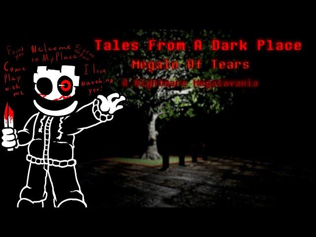 [Tales from A Dark Place] Megalo Of Tears (A Nightmare Megalovania)