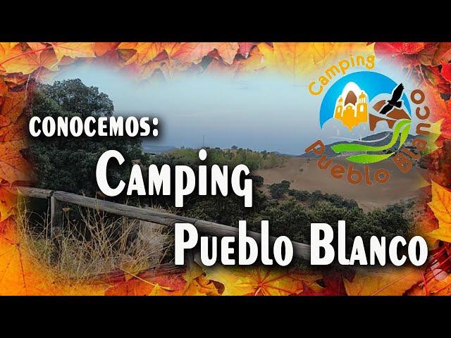 Camping Pueblo Blanco, Olvera ( Cádiz )