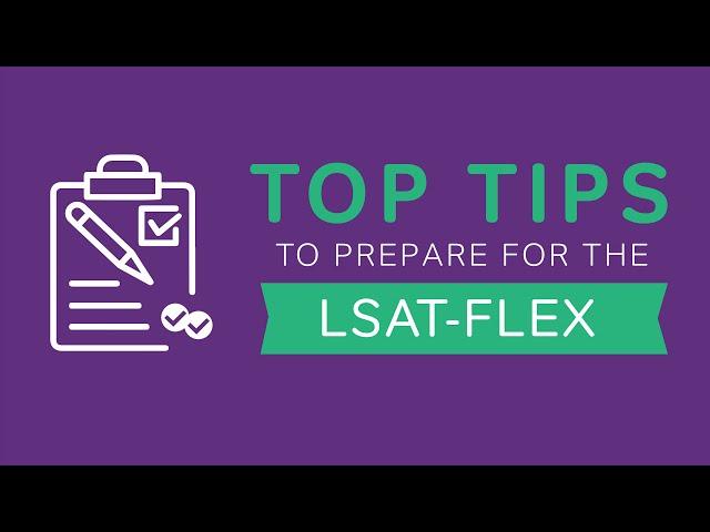 Top Tips to Prepare for the LSAT Flex