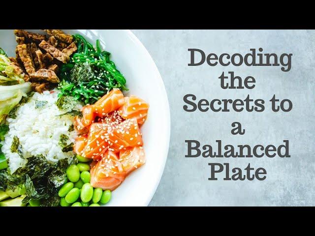 Nutrition Mastery: Decoding the Secrets to a Balanced Plate